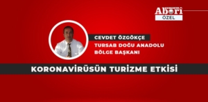 KORONAVİRÜSÜN TURİZME ETKİSİ  / CEVDET ÖZGÖKÇE YAZDI