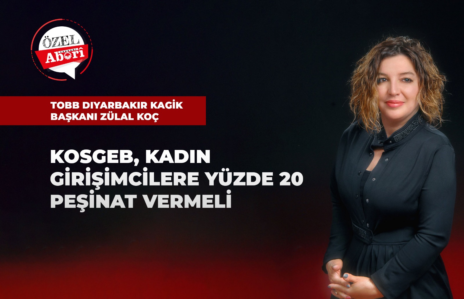 TOBB Diyarbakır Kadın Girişimciler Kurulu Başkanı Koç: KOSGEB, kadın girişimcilere yüzde 20 peşinat vermeli