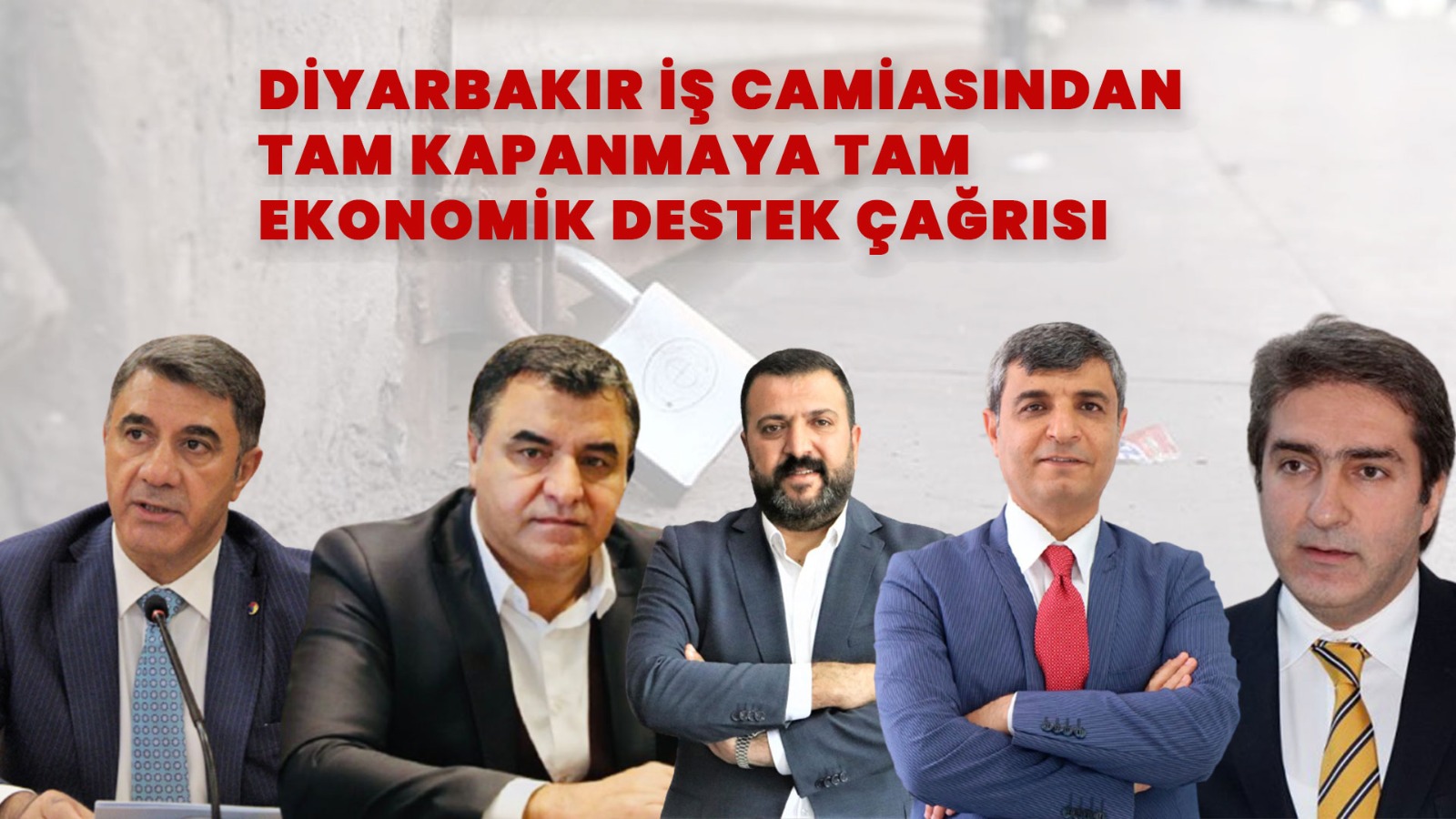 Diyarbakır iş camiasından “tam kapanma” açıklaması