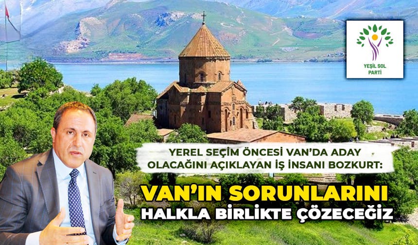“Van’ın sorunlarını halkla birlikte çözeceğiz”